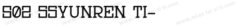 502 SSYunRen Ti字体转换